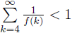 \sum\limits_{k=4}^{\infty}\frac{1}{f(k)}<1