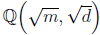 \mathbb{Q}\left(\sqrt{m},\sqrt{d}\right)