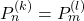 P_{n}^{(k)}=P_{m}^{(l)}