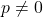 Rendered by QuickLaTeX.com p\ne 0
