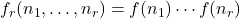 f_r(n_1,\ldots,n_r)=f(n_1)\cdots f(n_r)