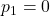 Rendered by QuickLaTeX.com p_{1}=0