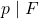 p\mid F