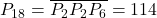 P_{18}=\overline{P_{2}P_{2}P_{6}}=114