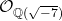 \mathcal{O}_{\mathbb{Q} (\sqrt{-7})}