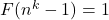 F(n^k - 1) = 1