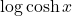 Rendered by QuickLaTeX.com \log \cosh x