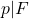 p | F