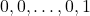 0, 0, \ldots , 0, 1