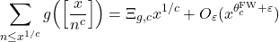 \[\sum_{n\le x^{1/c}} g\Big(\Big[\frac{x}{n^c}\Big]\Big) = \Xi_{g, c} x^{1/c} + O_{\varepsilon}(x^{\theta_c^{\rm FW}+\varepsilon})\]