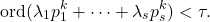 \[\mathrm{ord}(\lambda_1p_1^k+\cdots+\lambda_sp_s^k)<\tau.\]