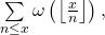 \sum\limits_{n\leq x}\omega \left( \left\lfloor \frac{x}{n}\right\rfloor \right) ,