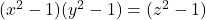 (x^2-1)(y^2-1)=(z^2-1)